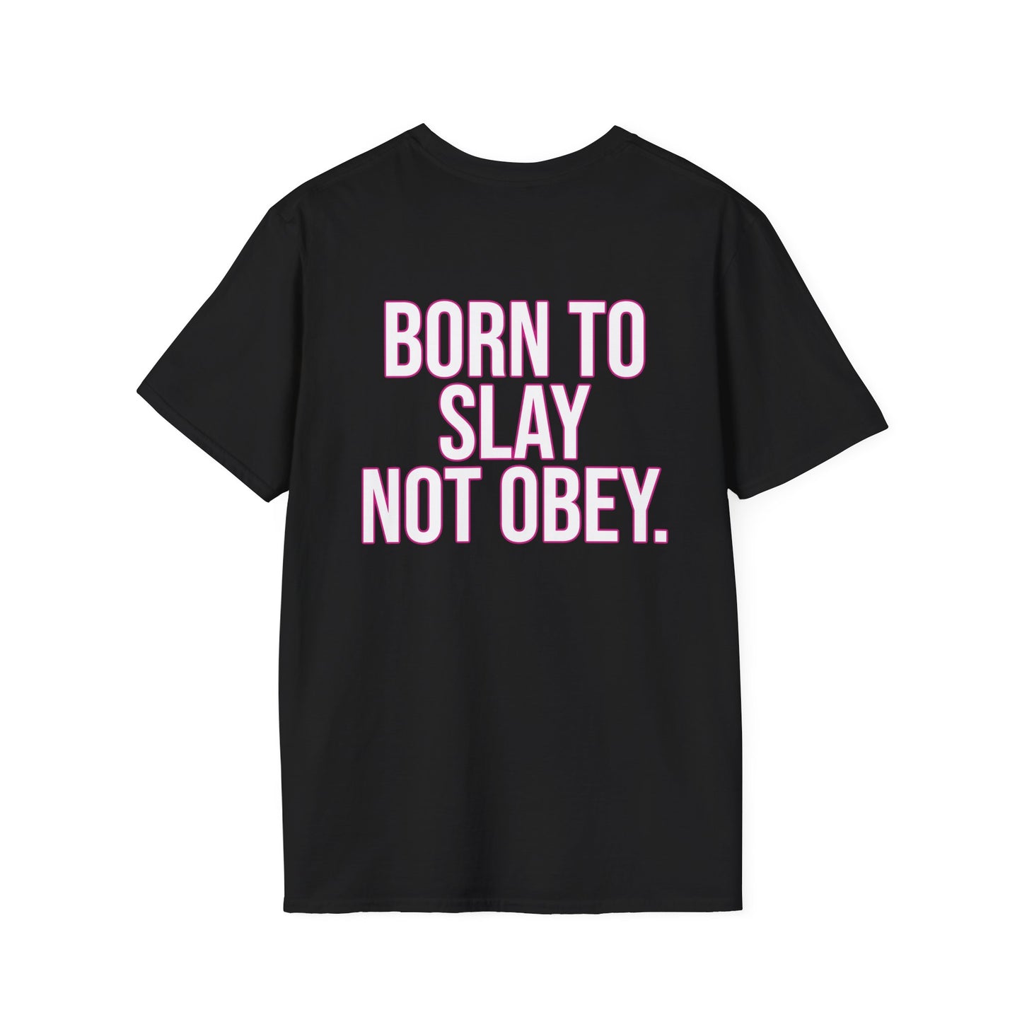 Born To Slay Not Obey T-Shirt π