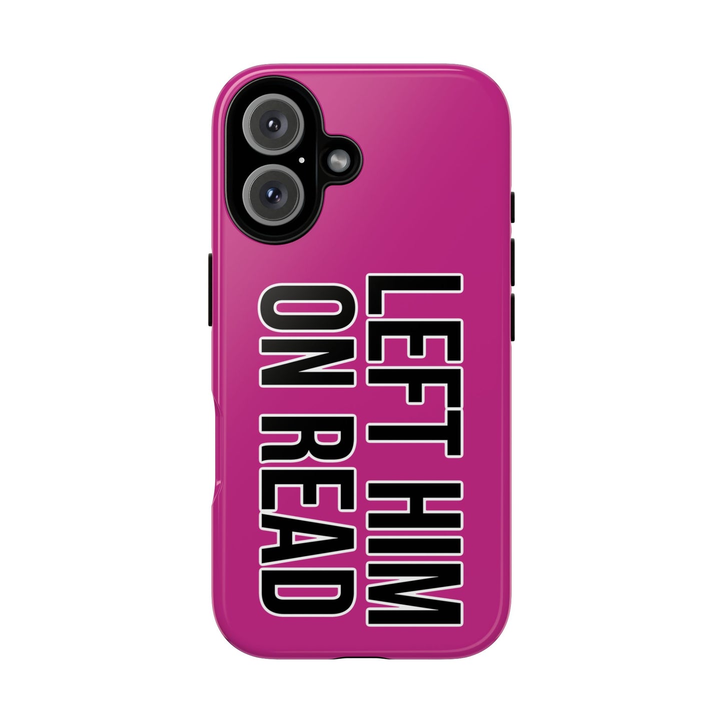 Left Him On Read iPhone Case