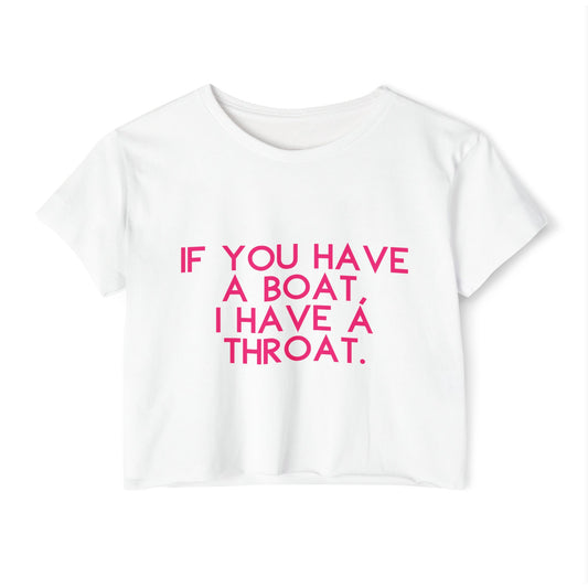 White t-shirt with pink text 'IF YOU HAVE A BOAT, I HAVE A THROAT.' on a white background