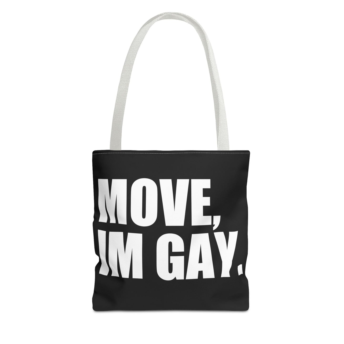 Move Im Gay Tote Bag 🌈