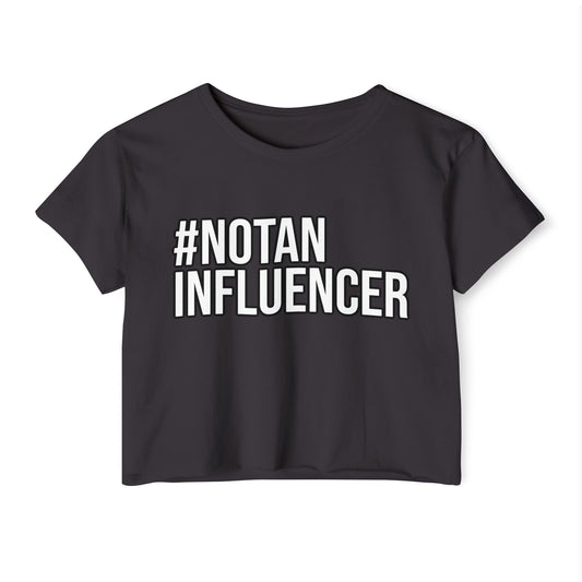 Not An Influencer Crop Top