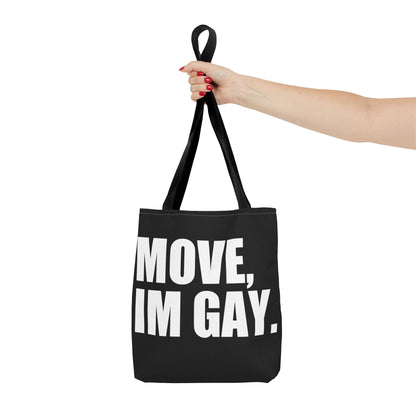 Move Im Gay Tote Bag 🌈