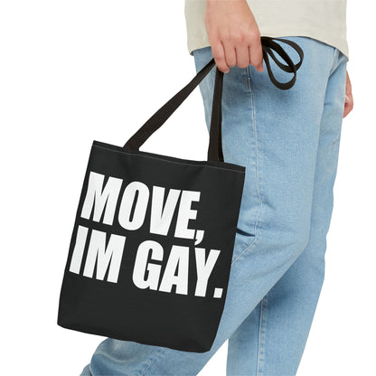 Move Im Gay Tote Bag 🌈