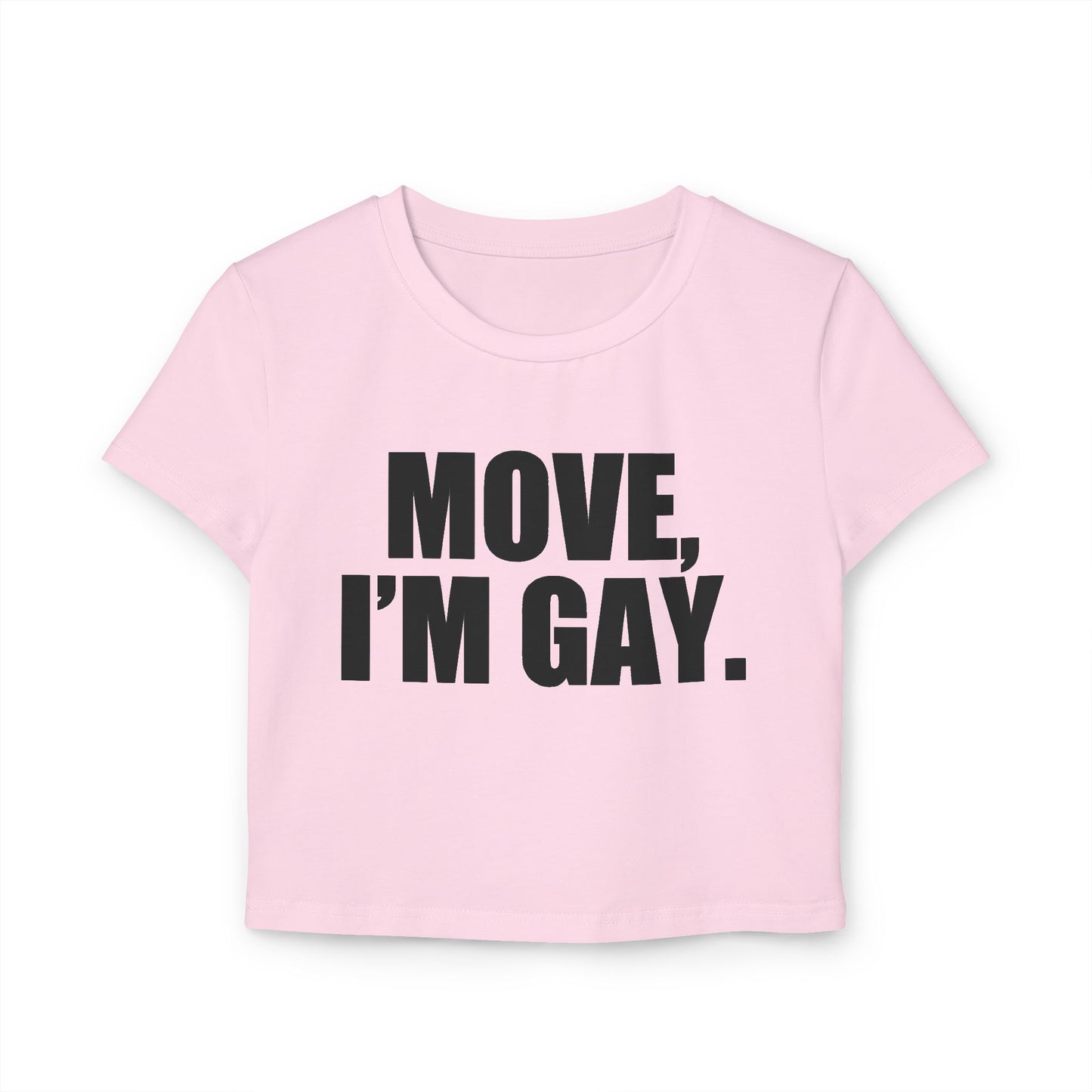 Pink t-shirt with 'MOVE, I'M GAY.' text on a white background