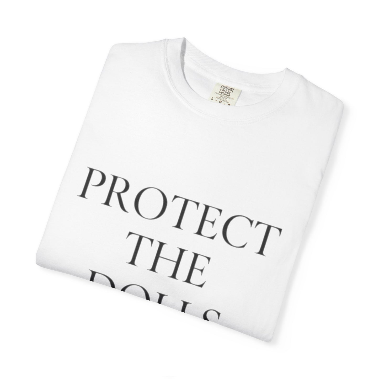 Protect The Dolls T-Shirt