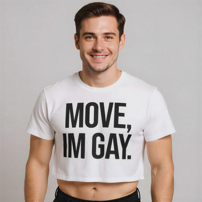 White crop top with bold black text reading “MOVE, I’M GAY.” in all caps, centered on the front.