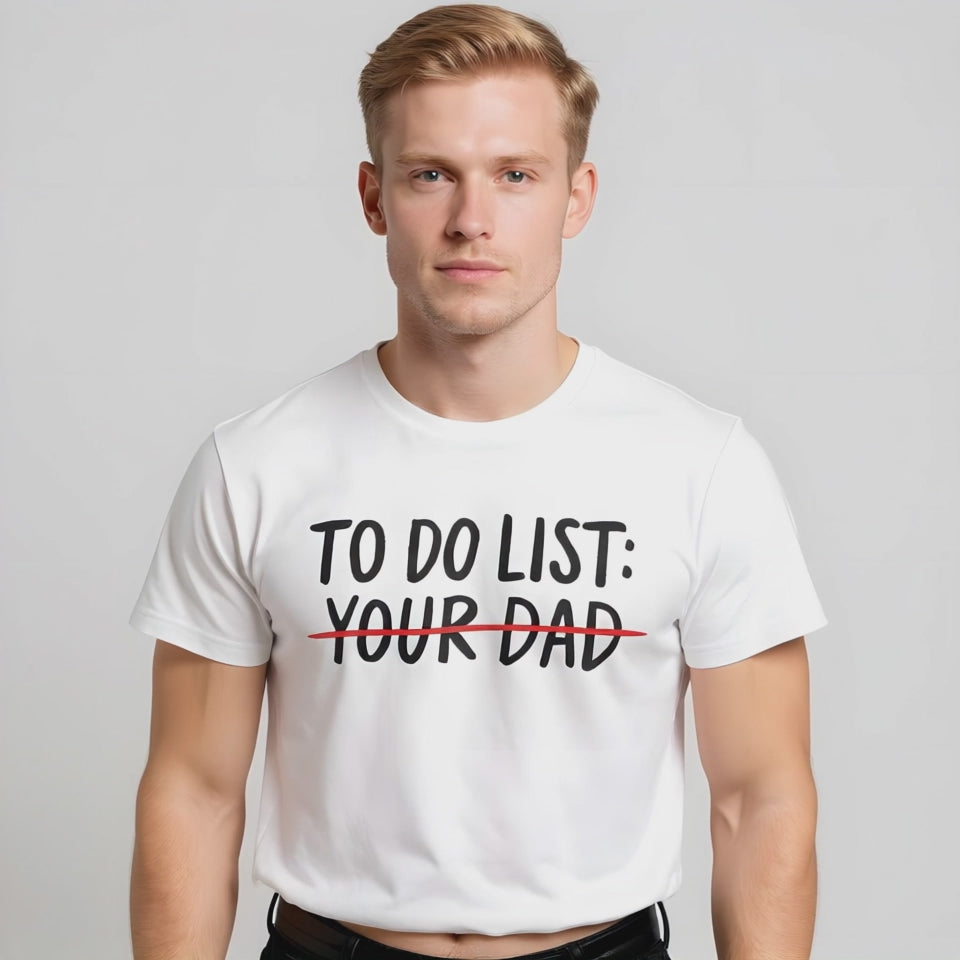 gay drop tops for men "to do list: your dad" white crop top with black lettering and a red line through the "your dad" portion.