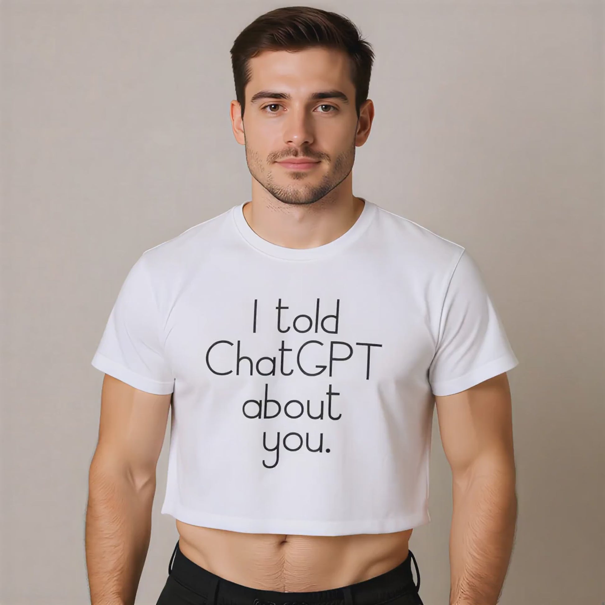 Man spinning wearing a white t-shirt with the text "I told Chat GPT about you" on a plain background